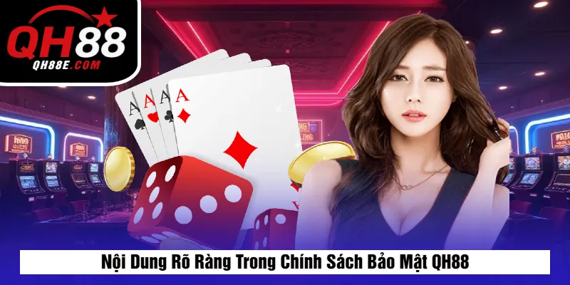 Chính sách bảo mật 6 Nội Dung Rõ Ràng Trong Chính Sách Bảo Mật QH88